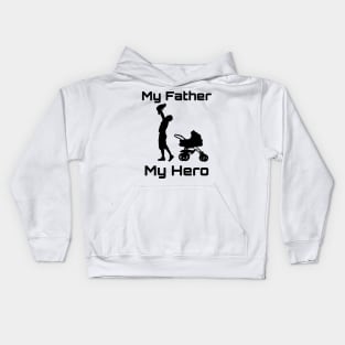 My Dad my hero Kids Hoodie